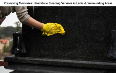 Preserving Memories: Headstone Cleaning Services in Laois & Surrounding Areas